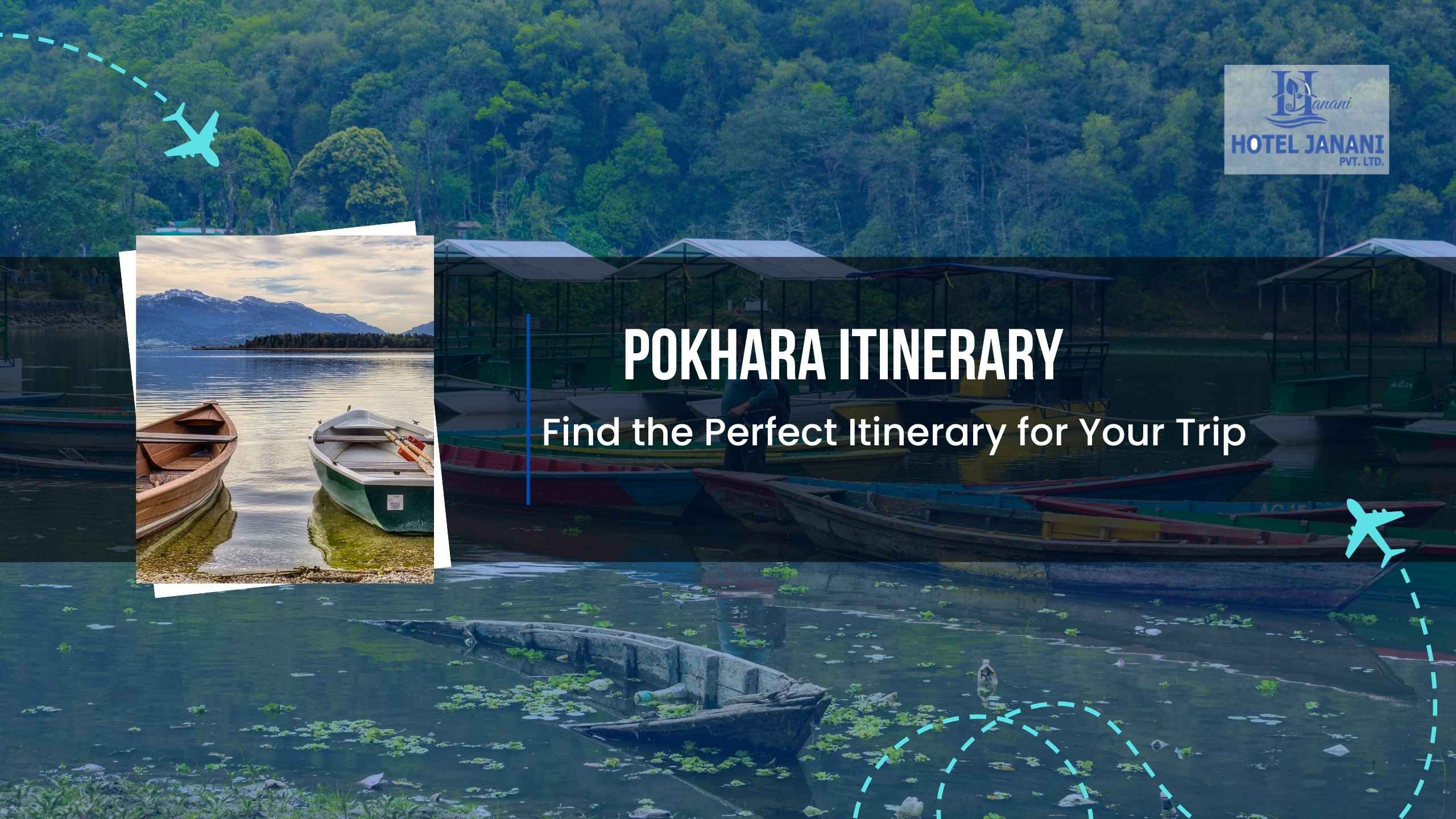 Hotel Janani Pokhara itinerary banner featuring Phewa Lake, colorful boats, and a guide to finding the perfect Pokhara travel itinerary.